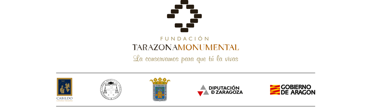 Fundación Tarazona Monumental — La conservamos para que tú la vivas. Con el patrocinio del Cabildo Catedral de Tarazona, la Diócesis de Tarazona, el Ayuntamiento de Tarazona, la Diputación de Zaragoza y el Gobierno de Aragón.